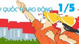 Ngày Quốc Tế Lao Động Là Ngày Mấy